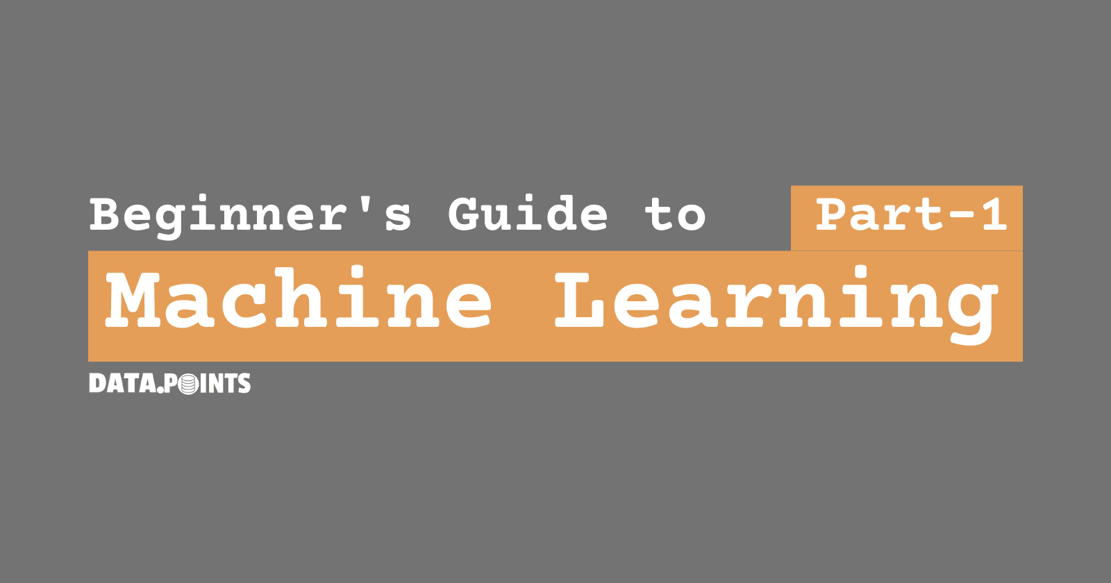 Beginner's Guide to Machine Learning